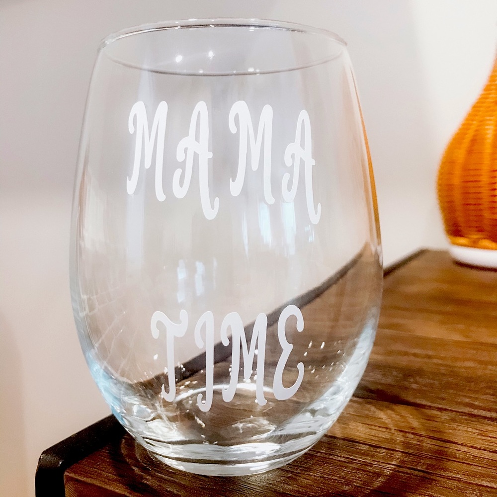 Custom “MAMA TIME” wine glass